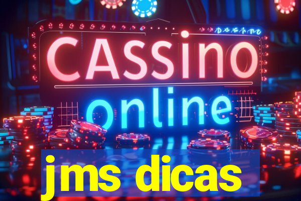 jms dicas